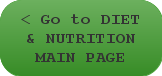 < Go to DIET & NUTRITION MAIN PAGE